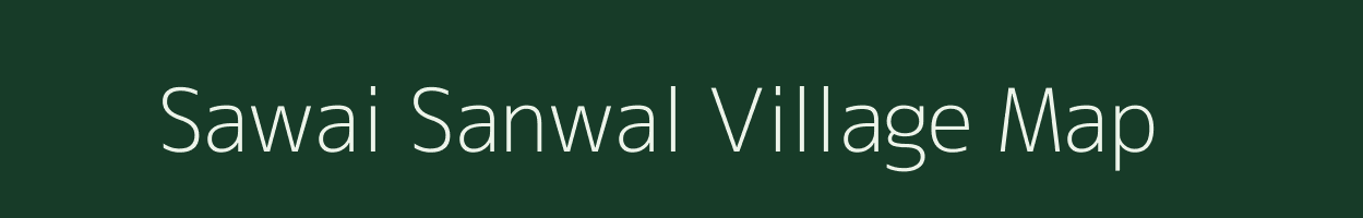 Sawai Sanwal village map in Rajasthan