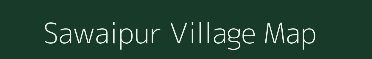 Sawaipur village map in Rajasthan