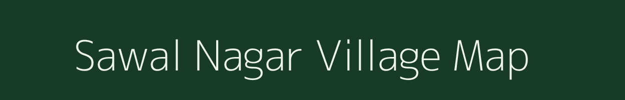 Sawal Nagar village map in Rajasthan