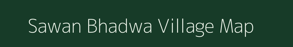 Sawan Bhadwa village map in Rajasthan