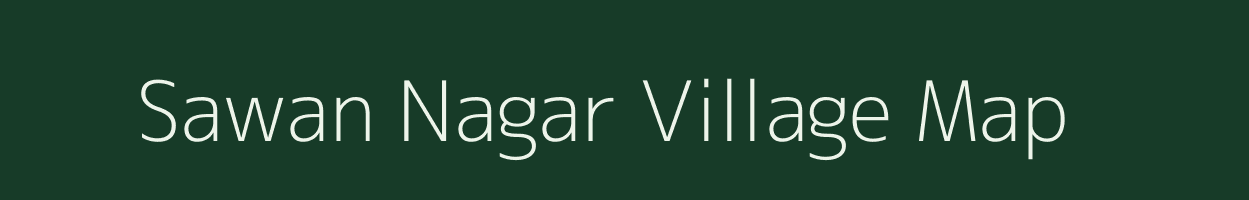 Sawan Nagar village map in Chhattisgarh