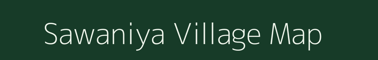 Sawaniya village map in Rajasthan