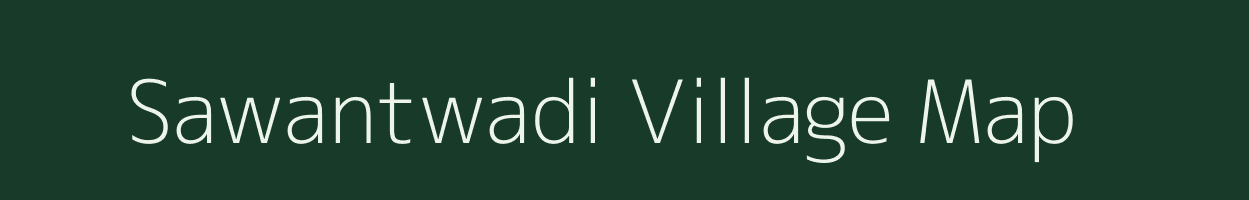 Sawantwadi village map in Maharashtra