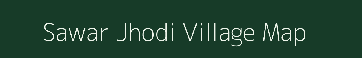 Sawar Jhodi village map in Madhya Pradesh