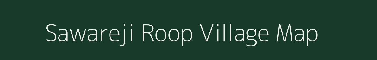 Sawareji Roop village map in Uttar Pradesh