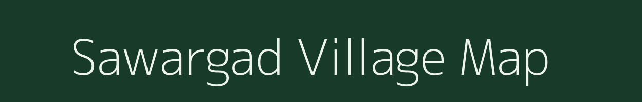 Sawargad village map in Maharashtra