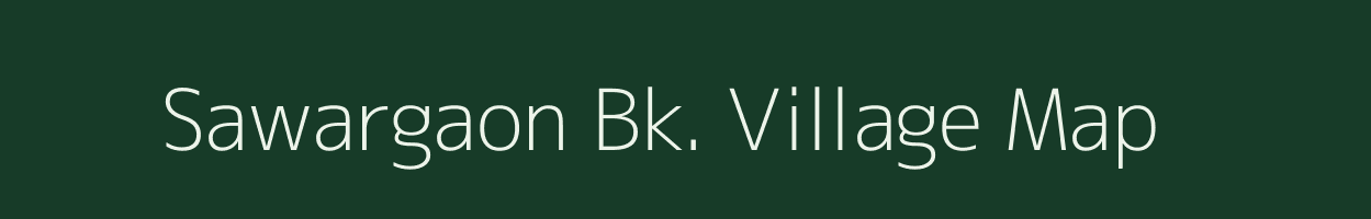 Sawargaon Bk. village map in Maharashtra