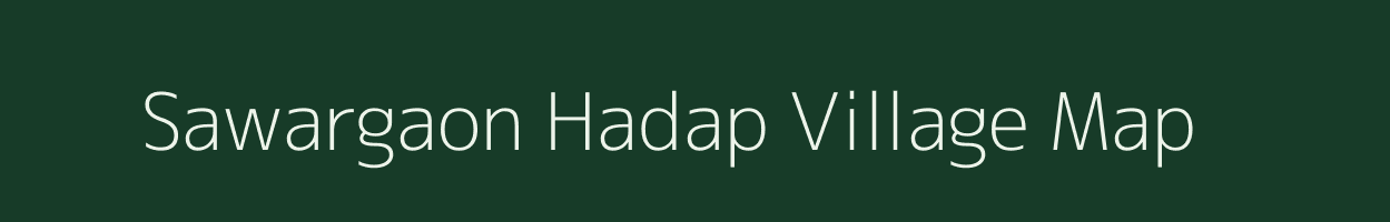 Sawargaon Hadap village map in Maharashtra