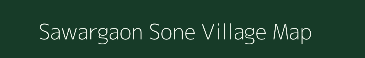 Sawargaon Sone village map in Maharashtra