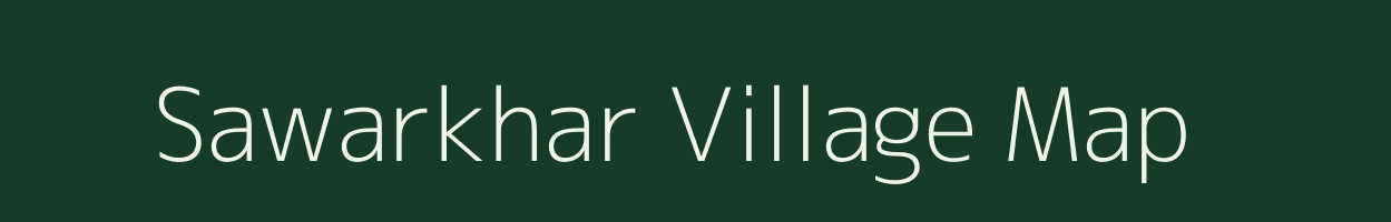 Sawarkhar village map in Maharashtra