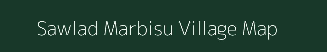 Sawlad Marbisu village map in Meghalaya