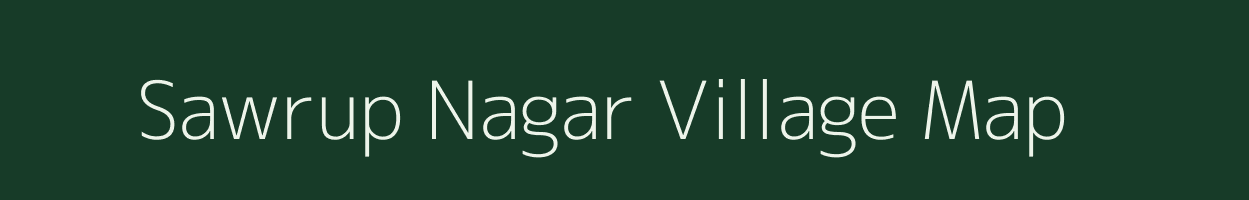 Sawrup Nagar village map in Chhattisgarh