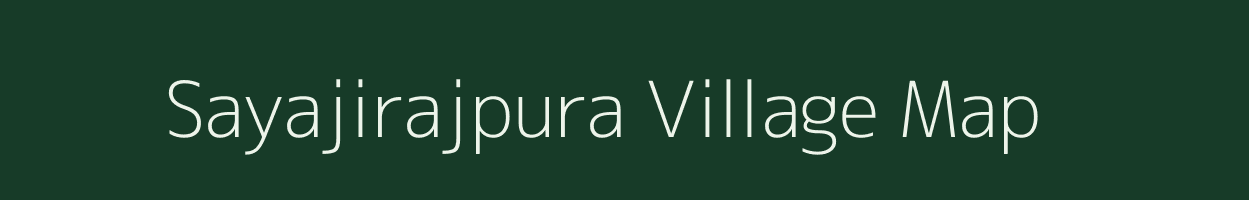 Sayajirajpura village map in Gujarat