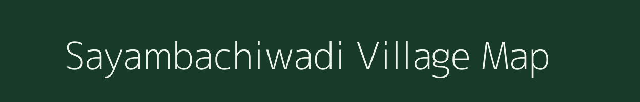 Sayambachiwadi village map in Maharashtra