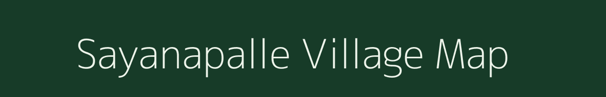 Sayanapalle village map in Andhra Pradesh