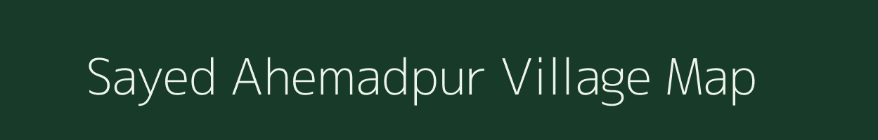 Sayed Ahemadpur village map in Uttar Pradesh