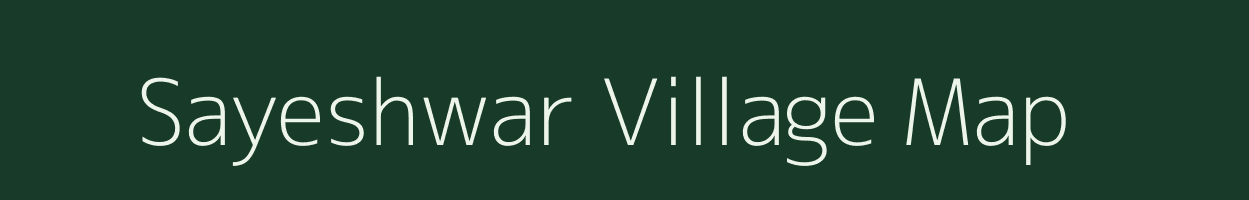 Sayeshwar village map in Maharashtra