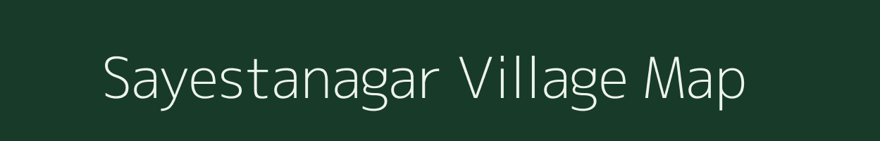 Sayestanagar village map in West Bengal