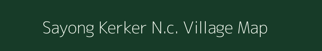 Sayong Kerker N.c. village map in Assam