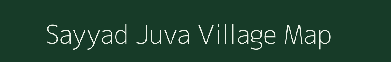 Sayyad Juva village map in Maharashtra