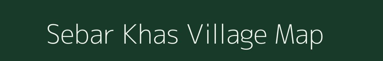 Sebar Khas village map in Madhya Pradesh