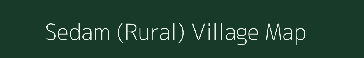 Sedam (Rural) village map in Karnataka