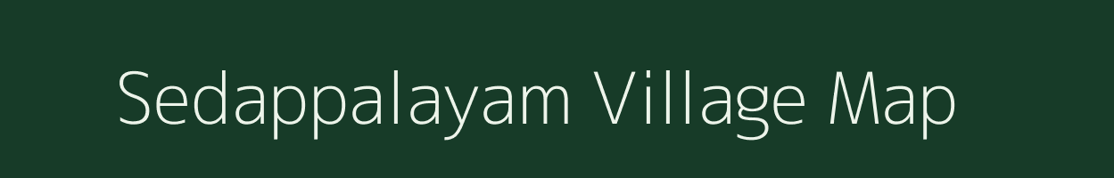 Sedappalayam village map in Tamil Nadu