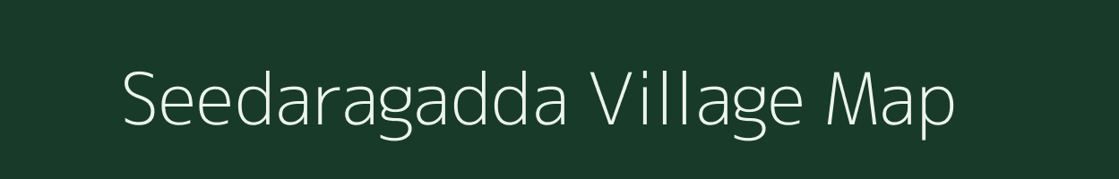 Seedaragadda village map in Karnataka