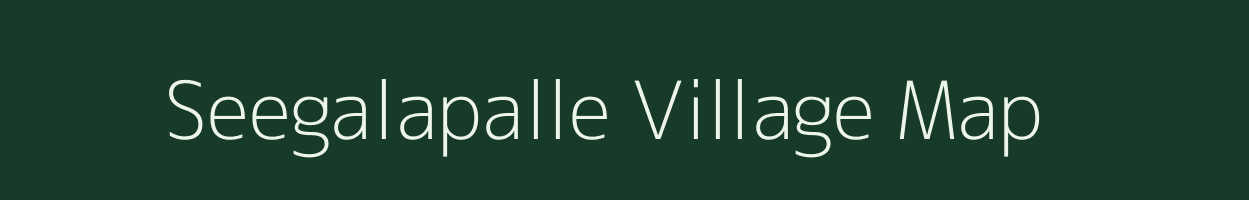 Seegalapalle village map in Andhra Pradesh