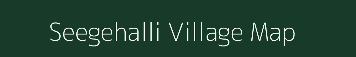 Seegehalli village map in Karnataka