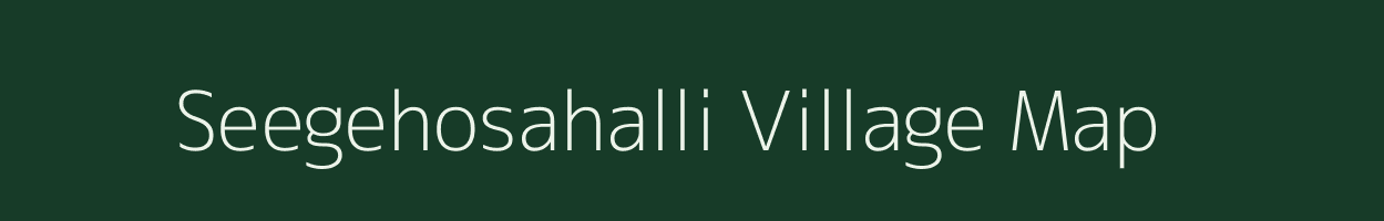 Seegehosahalli village map in Karnataka