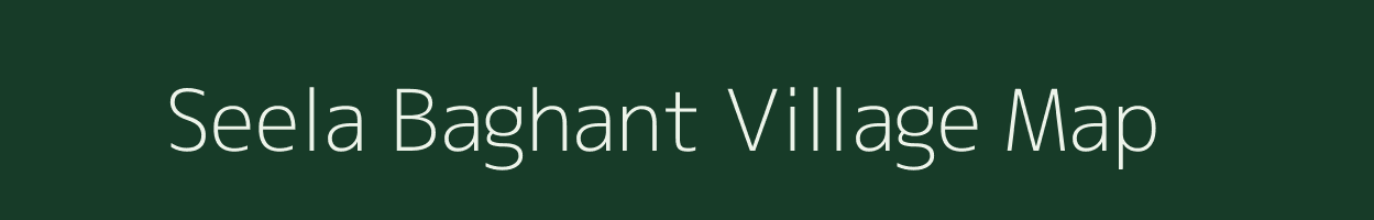 Seela Baghant village map in Uttarakhand