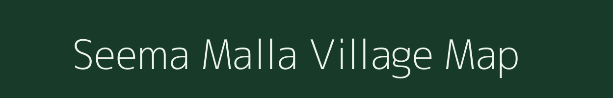 Seema Malla village map in Uttarakhand