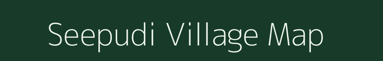 Seepudi village map in Andhra Pradesh