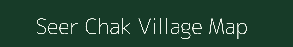 Seer Chak village map in Uttar Pradesh