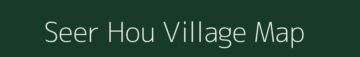 Seer Hou village map in Arunachal Pradesh