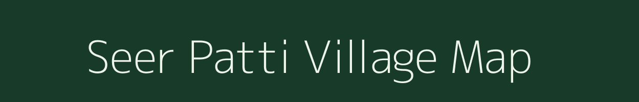 Seer Patti village map in Uttar Pradesh