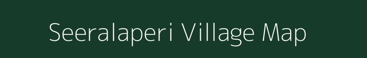 Seeralaperi village map in Tamil Nadu