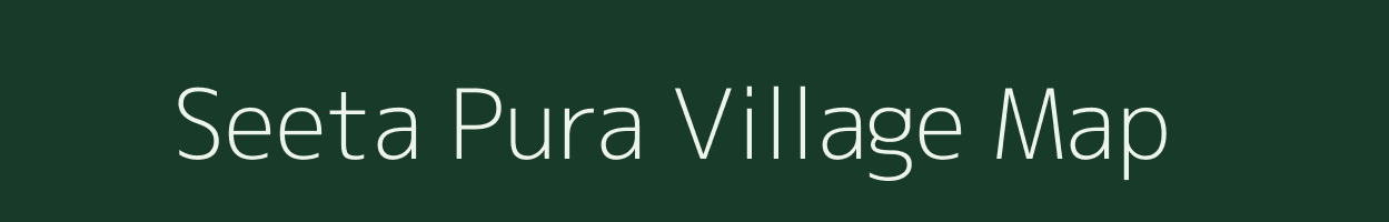 Seeta Pura village map in Rajasthan