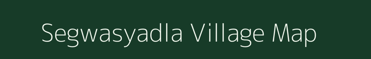 Segwasyadla village map in Gujarat