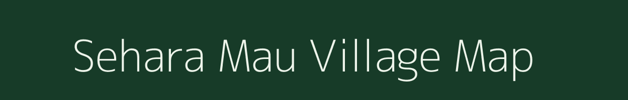 Sehara Mau village map in Uttar Pradesh