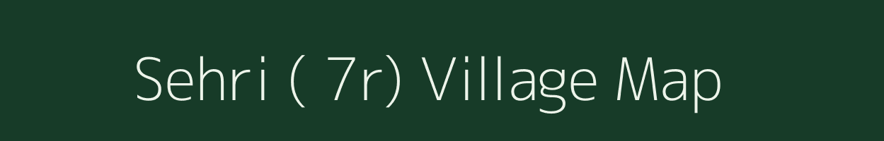 Sehri ( 7r) village map in Haryana