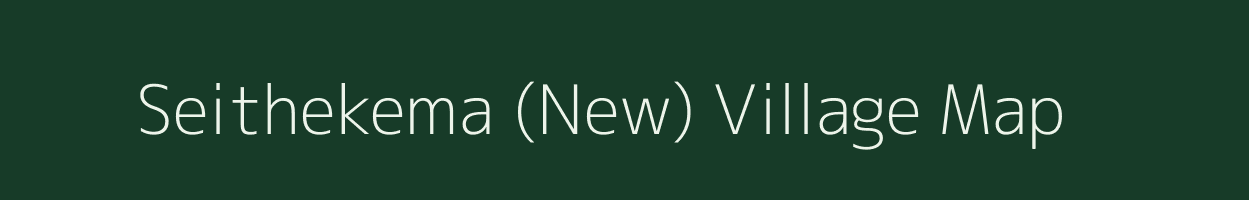 Seithekema (New) village map in Nagaland