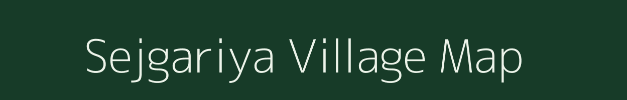 Sejgariya village map in Rajasthan