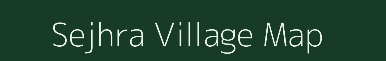 Sejhra village map in Madhya Pradesh