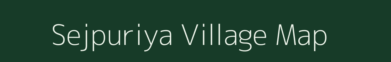 Sejpuriya village map in Madhya Pradesh