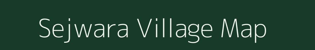 Sejwara village map in Madhya Pradesh