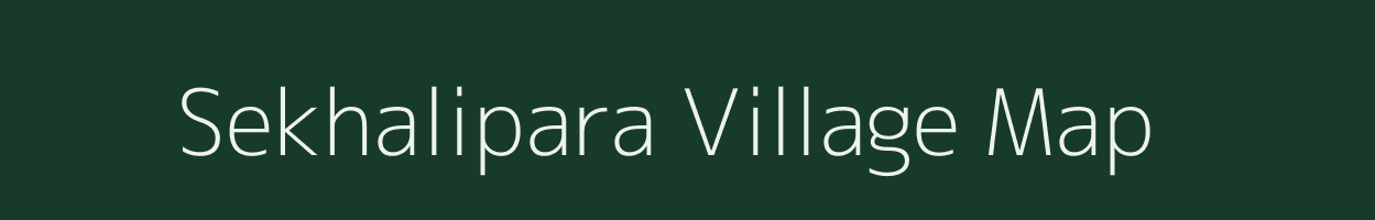 Sekhalipara village map in West Bengal