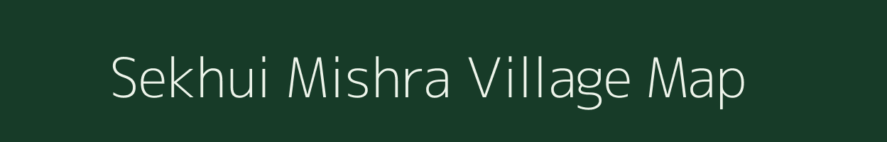 Sekhui Mishra village map in Uttar Pradesh