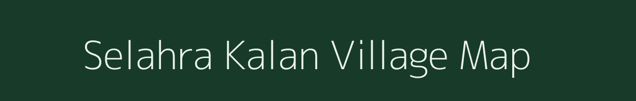 Selahra Kalan village map in Jharkhand